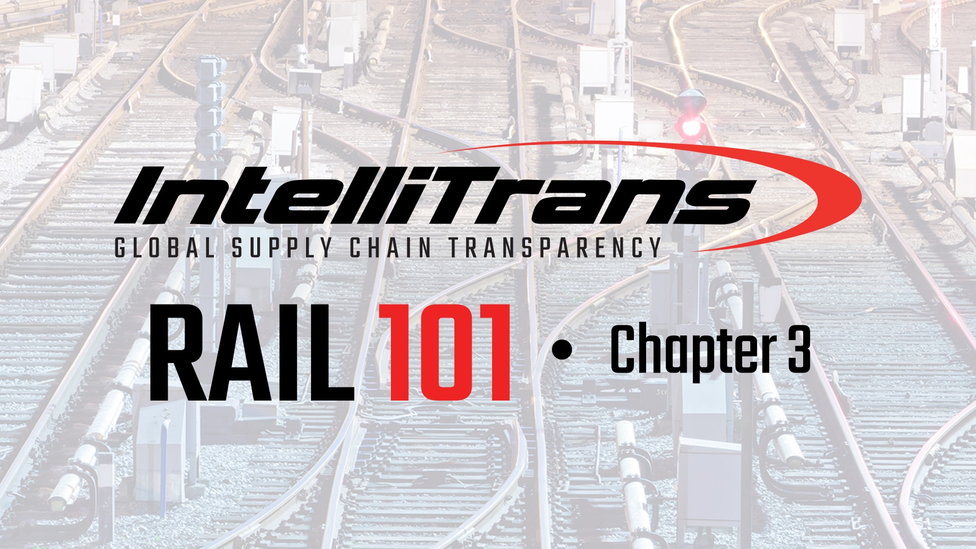 IntelliTrans Rail 101: Chapter 3